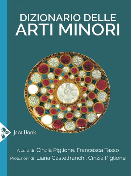 Dizionario delle arti minori - Cinzia Piglione,Francesca Tasso - ebook