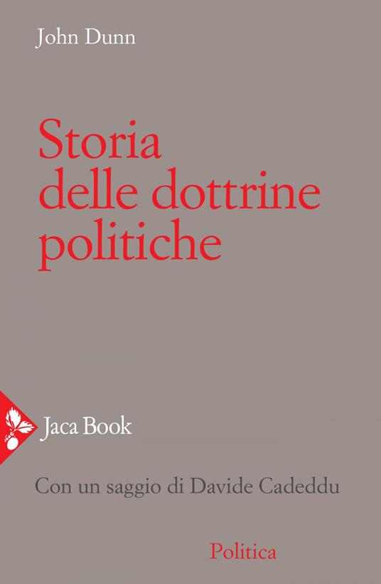 Storia delle dottrine politiche - John Dunn,Teresita Vanotti - ebook