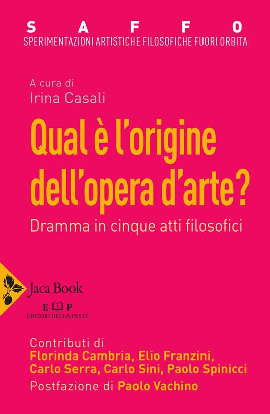 Saffo. Sperimentazioni artistiche filosofiche fuori orbita. Qual è l'origine dell'opera d'arte? - Florinda Cambria,Elio Franzini,Carlo Serra,Carlo Sini - ebook
