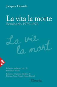 La vita la morte. Seminario (1975-1976)