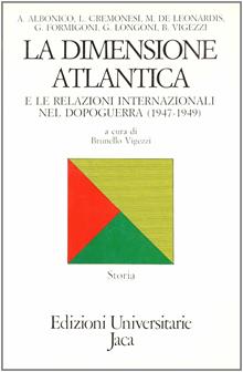 La dimensione atlantica e le relazioni internazionali nel dopoguerra
