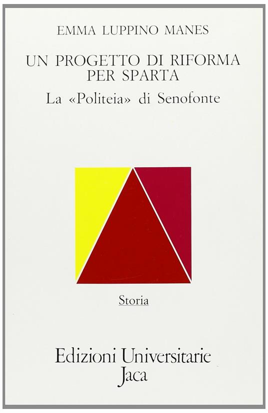 Un progetto di riforma per Sparta. La «Politeia» di Senofonte - Emma Luppino Manes - copertina
