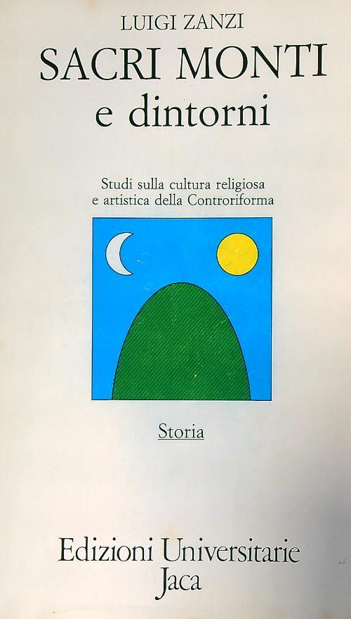 Sacri monti e dintorni. Studi sulla cultura religiosa ed artistica della Controriforma