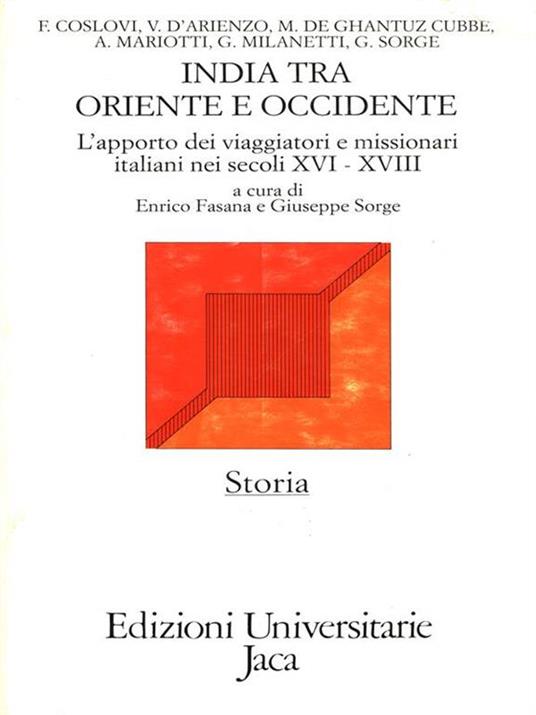 India tra Oriente e Occidente. L'apporto dei viaggiatori e missionari italiani nei secoli XVI-XVIII - 3