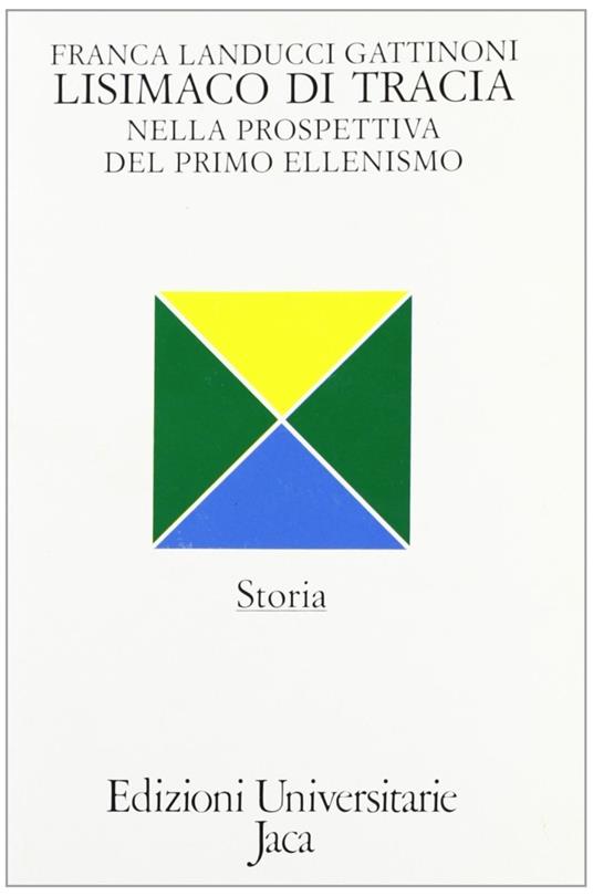 Lisimaco di Tracia nella prospettiva del primo ellenismo - Franca Landucci Gattinoni - copertina
