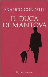 Il duca di Mantova - Franco Cordelli - copertina