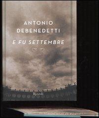 E fu settembre - Antonio Debenedetti - copertina
