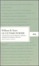 Le ultime poesie. Testo inglese a fronte