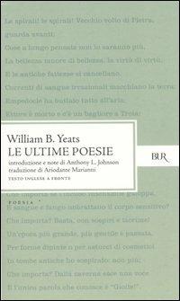 Le ultime poesie. Testo inglese a fronte - William Butler Yeats - copertina