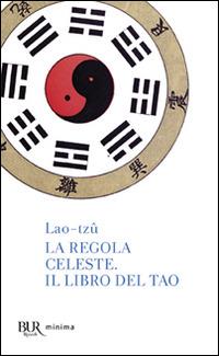 La regola celeste-Il libro del Tao - Lao Tzu - copertina