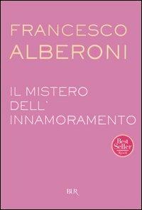 Il mistero dell'innamoramento - Francesco Alberoni - copertina