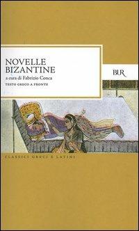 Novelle bizantine. Testo greco a fronte - copertina