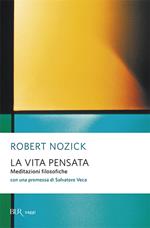 La vita pensata. Meditazioni filosofiche