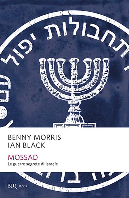Mossad. Le guerre segrete di Israele - Benny Morris,Ian Black - copertina