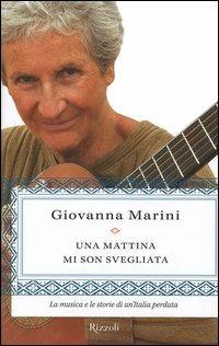 Una mattina mi son svegliata. La musica e le storie di un'Italia perduta - Giovanna Marini - copertina