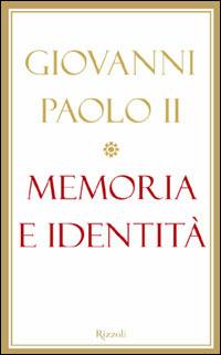 Memoria e identità. Conversazioni a cavallo dei millenni - Giovanni Paolo II - 2