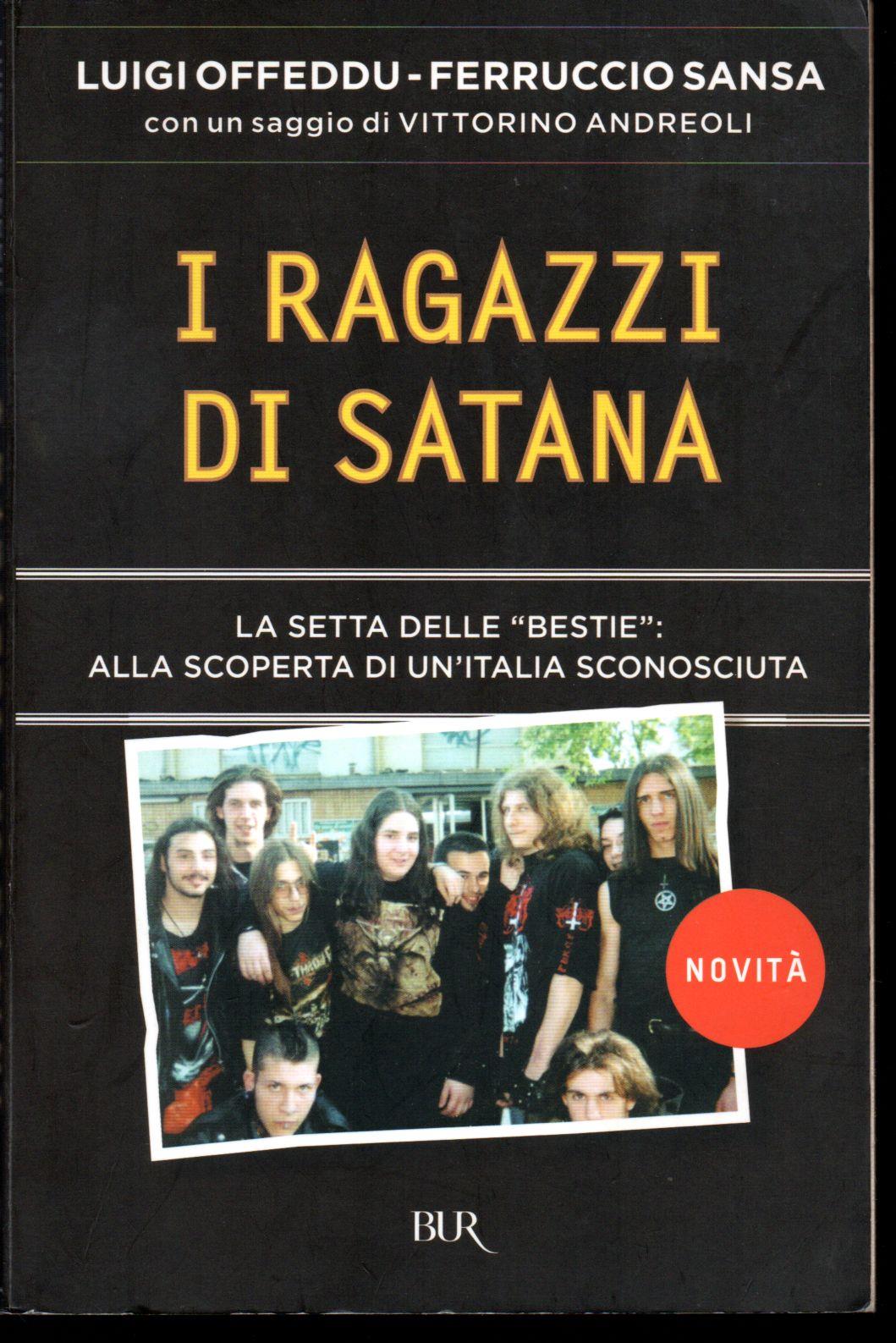 I ragazzi di Satana. La setta delle «Bestie»: alla scoperta di un'Italia sconosciuta