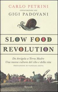 Slow food. Storia di un'utopia possibile - Carlo Petrini,Gigi Padovani - copertina