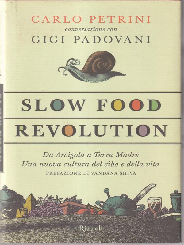 Slow food. Storia di un'utopia possibile