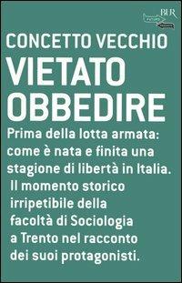 Vietato obbedire - Concetto Vecchio - copertina