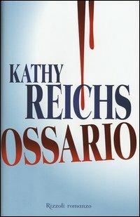 Ossario - Kathy Reichs - copertina