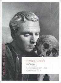 Face/on. Le narrazioni del volto cinematografico - Franco Marineo - copertina