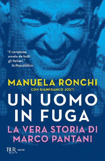 Un uomo in fuga. La vera storia di Marco Pantani - Manuela Ronchi,Gianfranco Josti - copertina