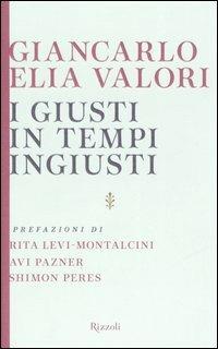 I giusti in tempi ingiusti - Giancarlo Elia Valori - copertina