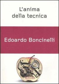 L'anima della tecnica - Edoardo Boncinelli - copertina