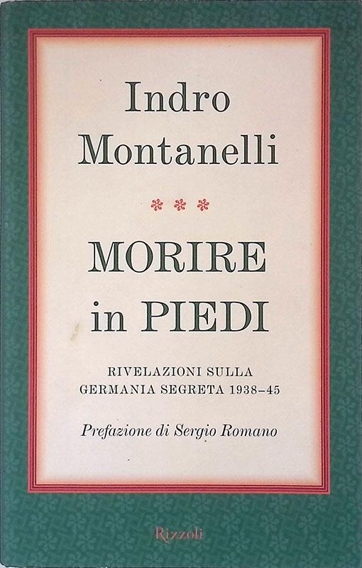 Morire in piedi. Rivelazioni sulla Germania segreta 1938-45