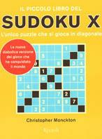 Il piccolo libro del Sudoku X. L'unico puzzle che si gioca in diagonale - Christopher Monckton - copertina