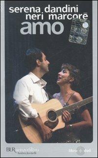 Amo. Con DVD - Serena Dandini,Neri Marcorè - copertina