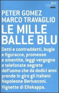 Le mille balle blu - Peter Gomez,Marco Travaglio - copertina
