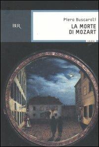 La morte di Mozart - Piero Buscaroli - copertina