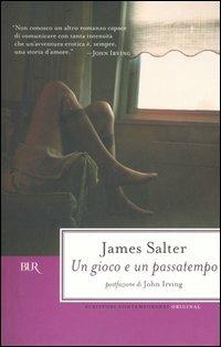 Un gioco e un passatempo - James Salter - copertina