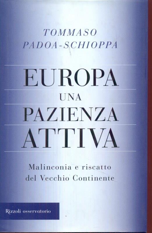 Europa, una pazienza attiva. Malinconia e riscatto del vecchio continente