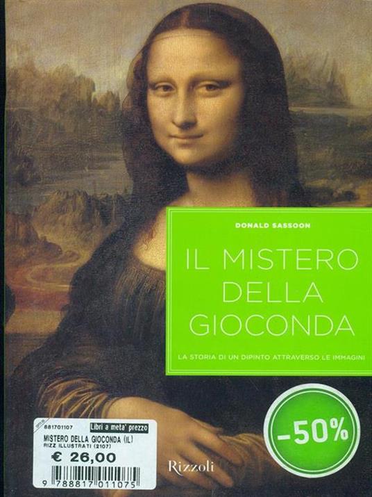 Il mistero della Gioconda. La storia di un dipinto attraverso le immagini. Ediz. illustrata - Donald Sassoon - 4