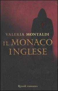 Il monaco inglese - Valeria Montaldi - copertina