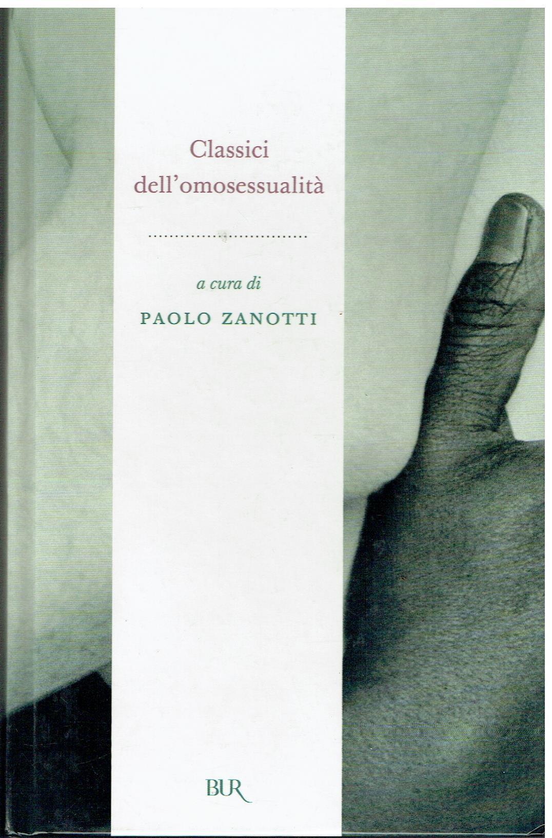 Classici dell'omosessualità. L'avventurosa storia di un'utopia