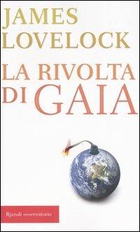 La rivolta di Gaia - James Lovelock - copertina