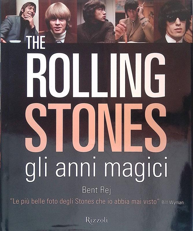 The Rolling Stones gli anni magici. Ediz. illustrata