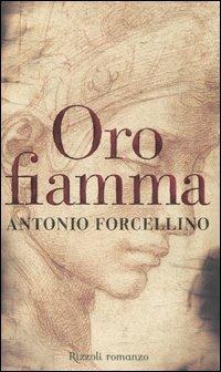 Oro fiamma - Antonio Forcellino - copertina