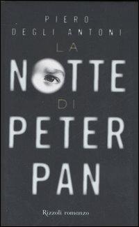 La notte di Peter Pan - Piero Degli Antoni - copertina