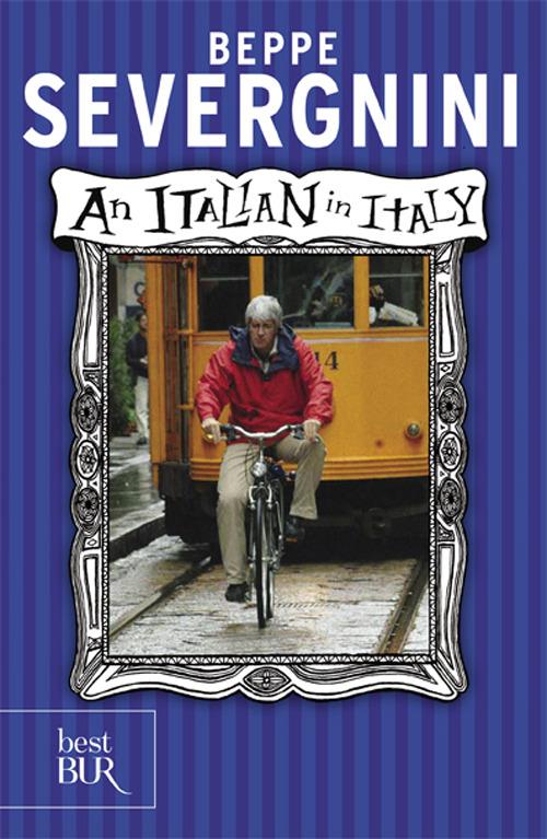 Italian in Italy. Ediz. inglese (An) - Beppe Severgnini - copertina
