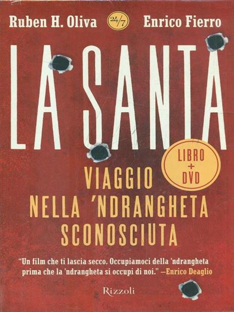 La Santa. Viaggio nella 'ndrangheta sconosciuta. Con DVD - Ruben H. Oliva,Enrico Fierro - 2