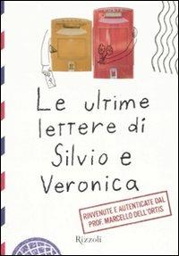 Le ultime lettere di Silvio e Veronica - Marcello Dell'Ortis - copertina