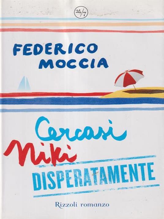 Cercasi Niki disperatamente - Federico Moccia - 2