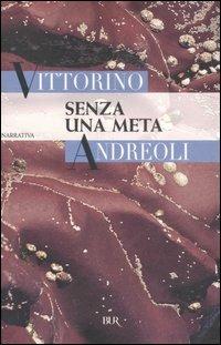 Senza una meta - Vittorino Andreoli - copertina