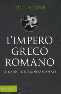 L'impero greco romano. Le radici del mondo globale - Paul Veyne - copertina