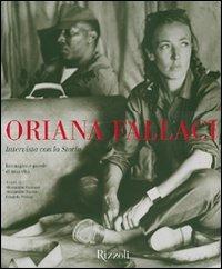 Oriana Fallaci. Intervista con la Storia. Immagini e parole di una vita. Ediz. illustrata - copertina